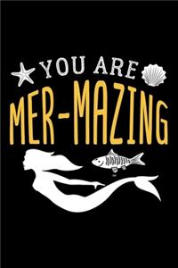 You Are Mer-Mazing