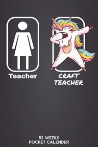 Teacher - Craft Teacher 52 Weeks Pocket Calender