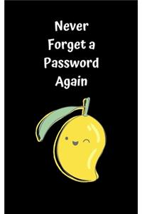 Never Forget A Password Again