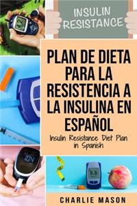 Plan De Dieta Para La Resistencia A La Insulina En Español/Insulin Resistance Diet Plan in Spanish