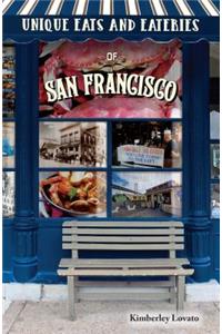 Unique Eats and Eateries of San Francisco