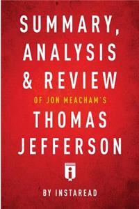 Summary, Analysis & Review of Jon Meacham's Thomas Jefferson by Instaread