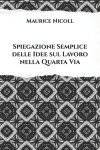 Spiegazione semplice delle idee sul lavoro nella Quarta Via