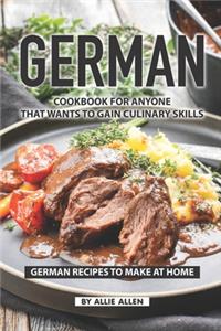 German Cookbook for Anyone That Wants to Gain Culinary Skills