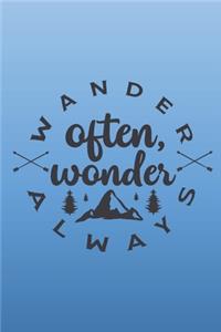 Wander often. Wonder always.