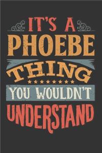 Its A Phoebe Thing You Wouldnt Understand