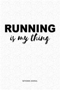 Running Is My Thing