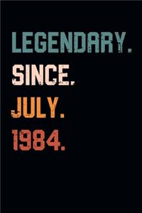 Blank Lined Journal, Notebook, Diary, Planner - Legendary Since July 1984 - 35th Birthday Gift For 35 Years Old Men and Women born in July