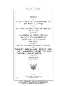 Hearing on National Defense Authorization Act for Fiscal Year 2008 and oversight of previously authorized programs