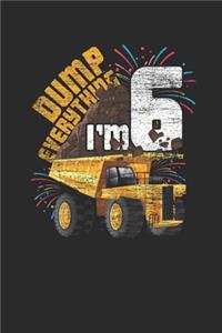 Dump Everything I'm 6