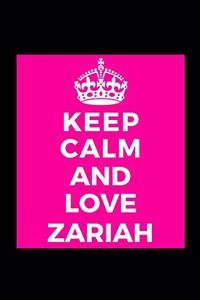 Keep Calm and Love Zariah