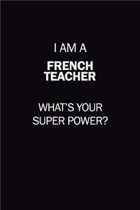 I Am A French Teacher, What's Your Super Power?