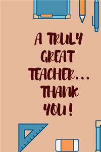 A Truely Great Teacher Thank You