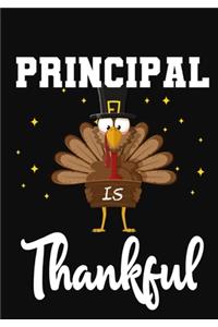 Principal Is Thankful: Perfect for Notes, Journaling, journal/Notebook, Principal Thanksgiving Gift, original appreciation cool gag gift