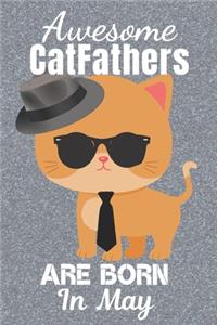 Awesome CatFathers Are Born In May