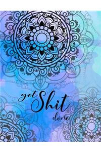Get Shit Done