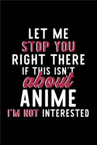 Let Me Stop You Right There If This Isn't About Anime I'm Not Interested