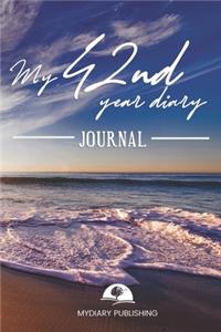 My 42nd Year Diary Journal - Build your personal encyclopedia of your life - 600 pages lined pages to write your own story. 6' x 9' format.