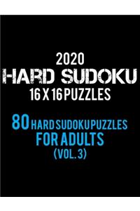 2020 Hard Sudoku 16 X 16 Puzzles 80 Hard Sudoku Puzzles For Adults (Vol. 3)