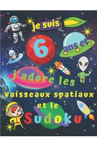 je suis 6 ans et j'adore les vaisseaux spatiaux et le Sudoku