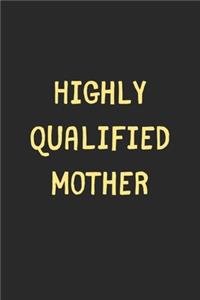 Highly Qualified Mother