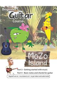 Beginner's Guitar Course Part 3 and 4 MoZo Island: Easy and Fun Guitar Course book with Video and Audio