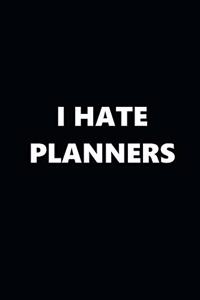 2020 Weekly Planner Funny Humorous I Hate Planners 134 Pages