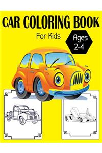 Car Coloring Book For Kids Ages 2-4: A Collection of Amazing Various Kinds Of Cars With High Quality Images!