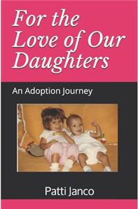 For the Love of Our Daughters