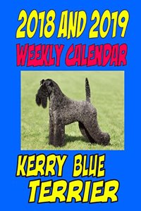 2018 and 2019 Weekly Calendar Kerry Blue Terrier
