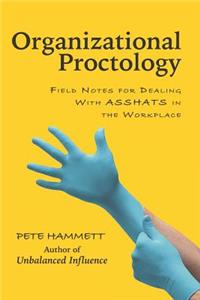 Organizational Proctology