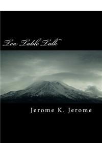 Tea Table Talk