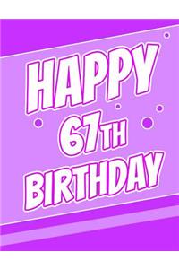 Happy 67th Birthday: Better Than a Birthday Card! Large Print Discreet Internet Website Username and Password Journal or Organizer in Poppin' Purple! Birthday Gifts for 67 Year Old Women or Men, Mom or Dad, Grandma or Grandpa, Best Friends, Co-Work