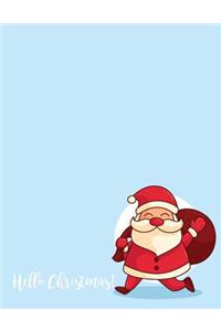 Hello Christmas!: Santa Claus is saying "Hello Christmas!" on blue cover and Sketch Blank pages, Extra large (8.5 x 11) inches, 120 pages, White paper, Sketch, Draw a