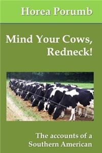 Mind Your Cows, Redneck!