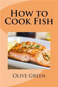 How to Cook Fish