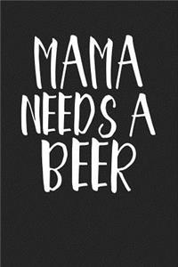 Mama Needs a Beer