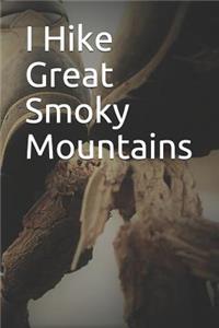 I Hike Great Smoky Mountains