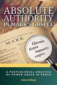 Absolute Authority in Mark's Gospel