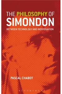 Philosophy of Simondon: Between Technology and Individuation