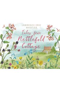 Tales from Nettlefold Cottage