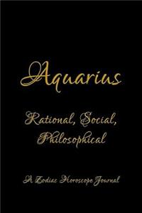 Aquarius - Rational, Social, Philosophical; A Zodiac Horoscope Journal