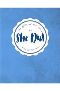 She Believed She Could So She Did Reach for the Stars