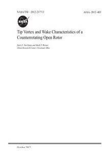 Tip Vortex and Wake Characteristics of a Counterrotating Open Rotor