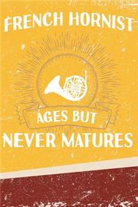 French Hornist Ages But Never Matures