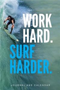 Work Hard. Surf Harder.