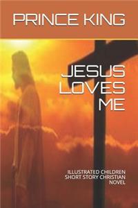Jesus Loves Me