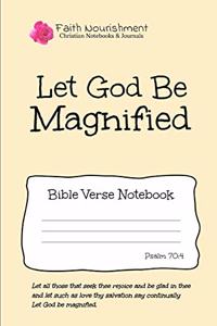 Let God Be Magnified