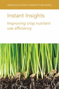 Instant Insights: Improving Crop Nutrient Use Efficiency