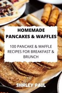 Homemade Pancakes & Waffles